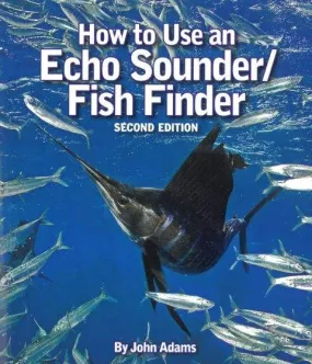 How to Use an Echo Sounder/Fish Finder (2nd Edition)