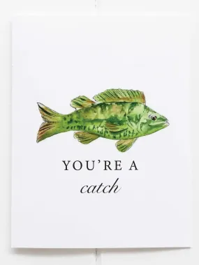 You're A Catch Card